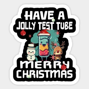 Have A Jolly Test Tube Christmas - For Science Xmas Nerds Sticker